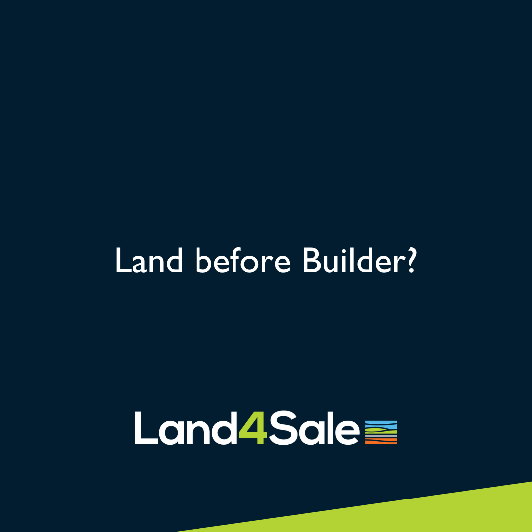 Land before Builder?