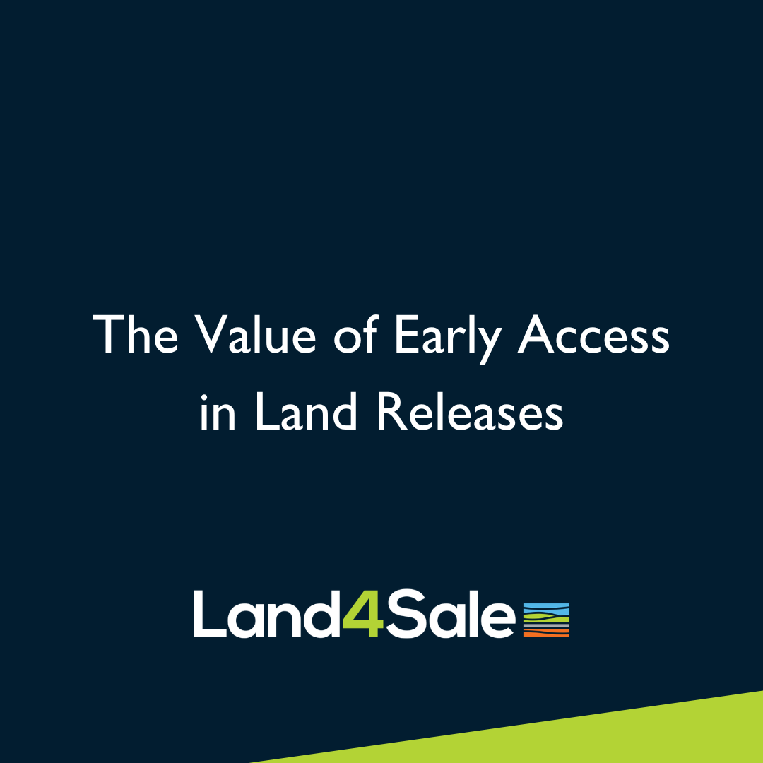 The Value of Early Access in Land Releases